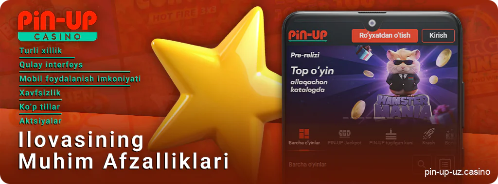 O'zbekiston aholisi uchun PIN Up mobil ilovasining afzalliklari