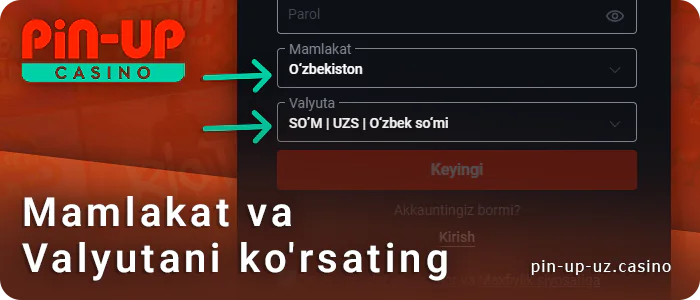 PIN Up UZ-da ro'yxatdan o'tish paytida mamlakat valyutasini ko'rsating